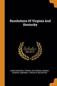 Resolutions Of Virginia And Kentucky