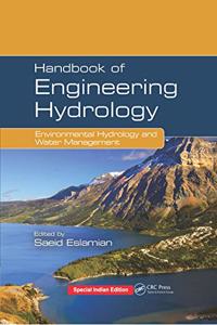 Handbook of Engineering Hydrology : Environmental Hydrology and Water Management (Special Indian Edition-2019)