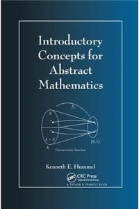 Introductory Concepts for Abstract Mathematics