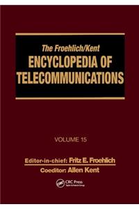 Froehlich/Kent Encyclopedia of Telecommunications