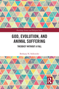 God, Evolution, and Animal Suffering