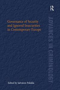 Governance of Security and Ignored Insecurities in Contemporary Europe