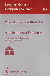 Applications of Databases: First International Conference, Adb-94 Vadstena, Sweden, June 21-23, 1994 : Proceedings (Lecture Notes in Computer Science)
