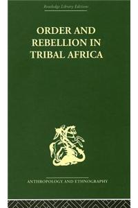 Order and Rebellion in Tribal Africa