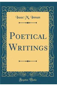 Poetical Writings (Classic Reprint)