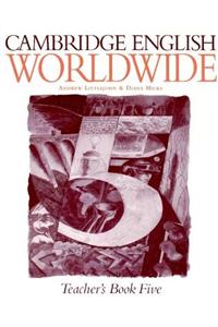 Cambridge English Worldwide Teacher's Book 5