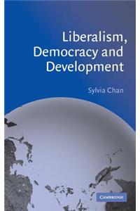 Liberalism, Democracy and Development