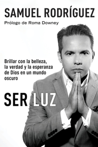 Ser Luz / Be Light