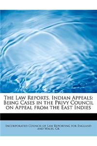 The Law Reports. Indian Appeals