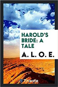 HAROLD'S BRIDE: A TALE