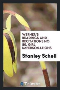 Werner's Readings and Recitations No. 50. Girl Impersonations