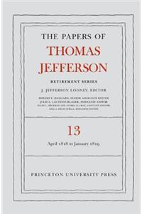 The Papers of Thomas Jefferson: Retirement Series, Volume 13