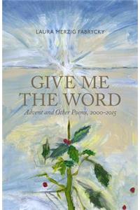Give Me the Word