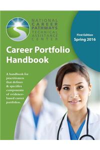 Career Portfolio Handbook: A Handbook for Practitioners That Defines & Specifies Components of Evidence-Based Career Portfolios.