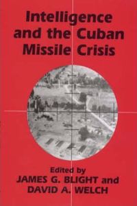 Intelligence and the Cuban Missile Crisis