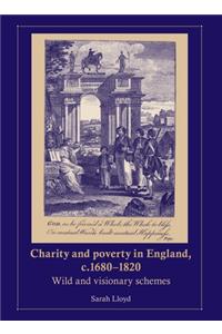 Charity and Poverty in England, C.1680-1820