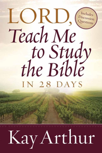 Lord, Teach Me to Study the Bible in 28 Days