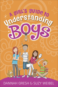 Girl's Guide to Understanding Boys