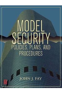 Model Security Policies, Plans and Procedures