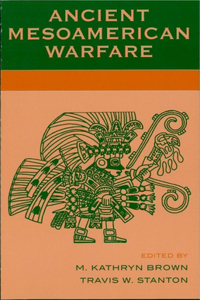 Ancient Mesoamerican Warfare