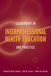 Leadership in Interprofessional Health Education