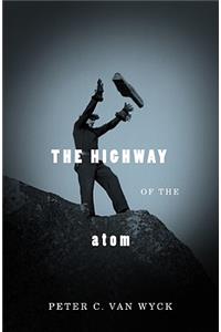 The Highway of the Atom