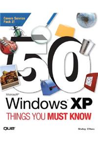 50 Microsoft Windows XP Things You Must Know