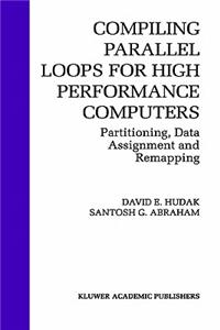 Compiling Parallel Loops for High Performance Computers