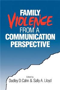 Family Violence from a Communication Perspective