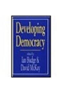 Developing Democracy: Comparative Research in Honour of J F P Blondel