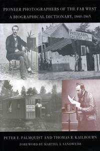 Pioneer Photographers of the Far West