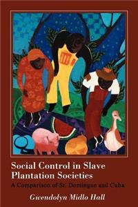 Social Control in Slave Plantation Societies