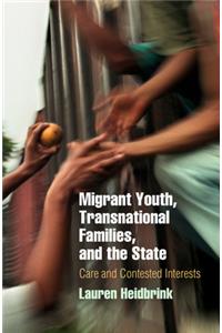 Migrant Youth, Transnational Families, and the State