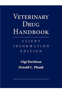 Veterinary Drug Handbook: Client Information Editi on