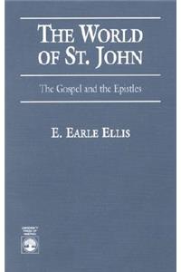 World of St. John: The Gospel and the Epistles