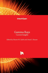 Gamma Rays - Current Insights