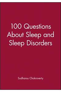 100 Questions about Sleep and Sleep Disorders