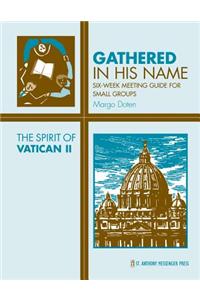 The Spirit of Vatican II: Six-Week Meeting Guide for Small Groups