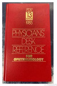 Physician's Desk Reference for Ophthalmology 1985