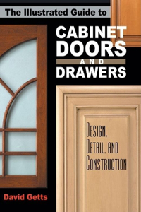 Illustrated Guide to Cabinet Doors and Drawers