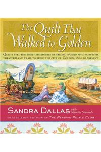 The Quilt That Walked to Golden