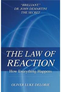 Law of Reaction: How Everything Happens