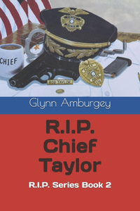 R.I.P. Chief Taylor