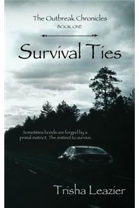 The Outbreak Chronicles, Survival Ties