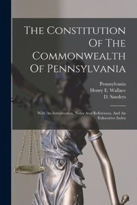 The Constitution Of The Commonwealth Of Pennsylvania