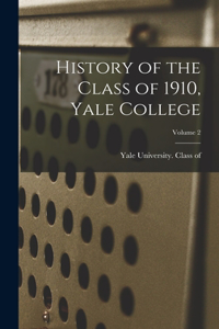 History of the Class of 1910, Yale College; Volume 2