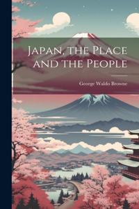 Japan, the Place and the People