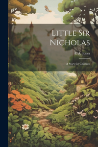 Little Sir Nicholas