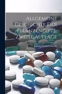 Allgemeine Geschichte der Pflanzengifte, Zweite Auflage