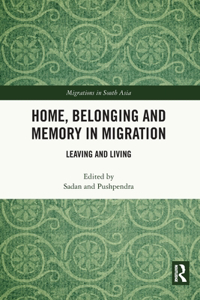 Home, Belonging and Memory in Migration